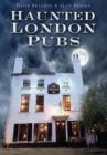 Haunted London Pubs - Book