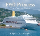 P&O Princess : The Cruise Ships - Book