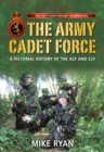 The Army Cadet Force : A Pictorial History of the ACF and CCF - Book