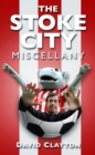 The Stoke City Miscellany - Book