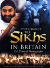The Sikhs in Britain : 150 Years of Photographs - Book