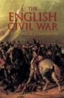 The English Civil War : A Historical Companion - Book