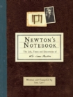 Newton's Notebook : The Life, Times and Discoveries of Sir Isaac Newton - Book
