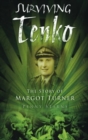 Surviving Tenko : The Story of Margot Turner - Book