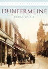 Dunfermline : Britain in Old Photographs - Book