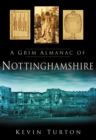 A Grim Almanac of Nottinghamshire - Book