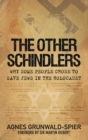 The Other Schindlers : Why Some People Chose to Save Jews in the Holocaust - Book