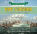 RMS Caronia: Cunard's Green Goddess : Classic Liners - Book