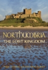 Northumbria: The Lost Kingdom - Book