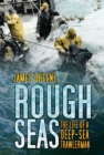 Rough Seas : The Life of a Deep-Sea Trawlerman - Book