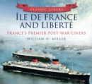 Ile de France and Liberte: France's Premier Post-War Liners : Classic Liners - Book