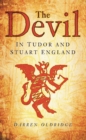 The Devil in Tudor and Stuart England - eBook