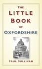 The Little Book of Oxfordshire - Book