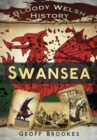 Bloody Welsh History: Swansea - Book