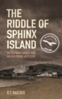 The Riddle of Sphinx Island : An Antonia Darcy and Major Payne Mystery 1 - Book