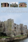 Defending Nottinghamshire : The Military Landscape from Prehistory to the Present - Book