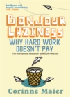 Bonjour Laziness : Why Hard Work Doesn't Pay - Book