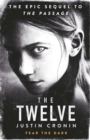 The Twelve : ‘Will stand as one of the great achievements in American fantasy fiction’ Stephen King - Book