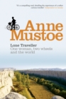 Lone Traveller : One Woman, Two Wheels and the World - Book