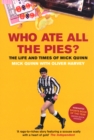 Who Ate All The Pies? The Life and Times of Mick Quinn - Book