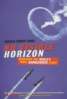 No Visible Horizon: Surviving the World's Most Dangerous Sport - Book