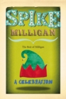 Spike Milligan : A Celebration - Book