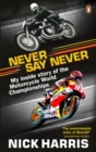 Never Say Never : The Inside Story of the Motorcycle World Championships - Book