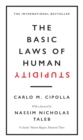 The Basic Laws of Human Stupidity : The International Bestseller - Book
