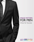 Colour Me Beautiful Image Matters for Men : How to dress for success! - Book