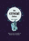Crystal Zodiac : How to use Crystals to Read your Fortune - eBook