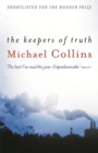 The Keepers of Truth : Shortlisted for the 2000 Booker Prize - Book