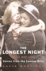 The Longest Night : Voices from the London Blitz - Book