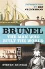 Brunel : The Man Who Built the World - Book