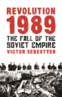 Revolution 1989 : The Fall of the Soviet Empire - Book