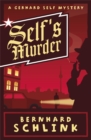 Self's Murder : A Gerhard Self Mystery - Book