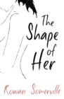 The Shape of Her - Book