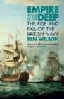 Empire of the Deep : The Rise and Fall of the British Navy - Book