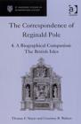 The Correspondence of Reginald Pole : Volume 4 A Biographical Companion: The British Isles - Book