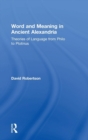 Word and Meaning in Ancient Alexandria : Theories of Language from Philo to Plotinus - Book