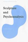 Sculpture and Psychoanalysis - Book