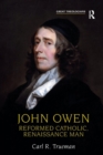John Owen : Reformed Catholic, Renaissance Man - Book