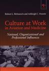 Culture at Work in Aviation and Medicine : National, Organizational and Professional Influences - Book