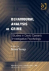 Behavioural Analysis of Crime : Studies in David Canter's Investigative Psychology - Book