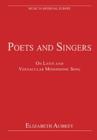 Poets and Singers : On Latin and Vernacular Monophonic Song - Book