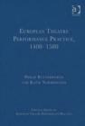 European Theatre Performance Practice, 1400-1580 - Book