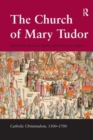 The Church of Mary Tudor - Book