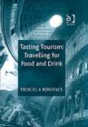 Tasting Tourism: Travelling for Food and Drink - Book