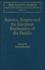 Science, Empire and the European Exploration of the Pacific - Book