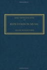 Repetition in Music : Theoretical and Metatheoretical Perspectives - Book