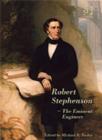 Robert Stephenson - The Eminent Engineer - Book